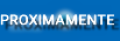 PROXIMAMENTE-3
